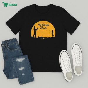 80-grade Dad T-Shirt