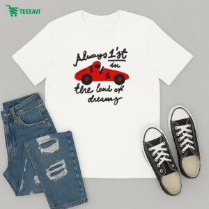 Always 1’st In The Land Of Dreams Wituka T-Shirt