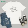 The World Is A Beautiful Place And I Am No Longer Afraid To Die Snake Sword T-Shirt