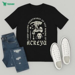 Atreyu I Keep Having Nightmares Of Not Waking Up Ep3-2 T-Shirt