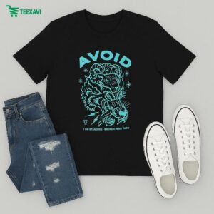 Avoid I Am Standing Broken In My Path T-Shirt