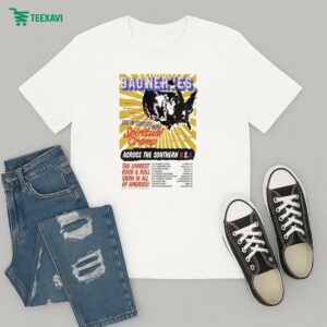 Bad Nerves Across The Southern Usa Live In Concert With Spiritual Cramp Tour 2025 The Loudest Rock & Roll Show In All Of America T-Shirt