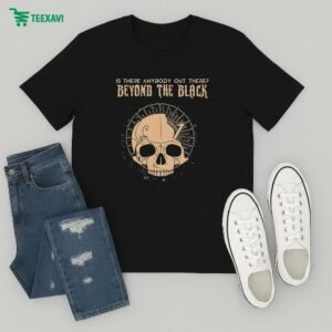 Beyond The Black Is There Anybody Out There Skull T-Shirt