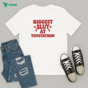 Biggest Slut At Toyotathon Car Event T-Shirt