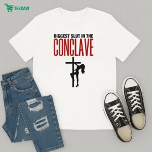 Biggest Slut In The Conclave T-Shirt