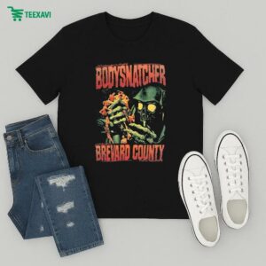 Bodysnatcher Brevard County Horror Movie T-Shirt