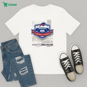 Buffalo Bills Farewell Season Remember The Past Embrace Our Future 2025 Nfl T-Shirt