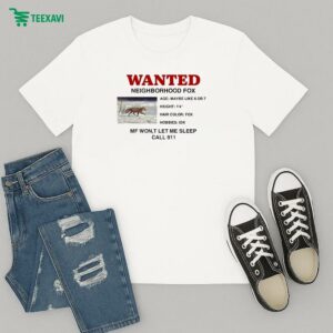 Charli Xcx Wanted Neighborhood Fox Mf Won’t Let Me Sleep Call 911 T-Shirt