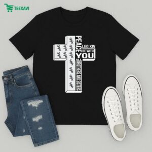 Chicago White Sox Peace You Leo Xiv Be With You All Brothers And Sisters T-Shirt