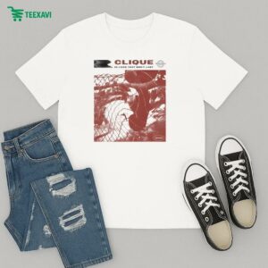 Clique In Lives That Won’t Last T-Shirt