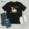 Condemned Criminal Origins The Hunt For A Serial Killer Has Never Been So Terrifyingly Real T-Shirt