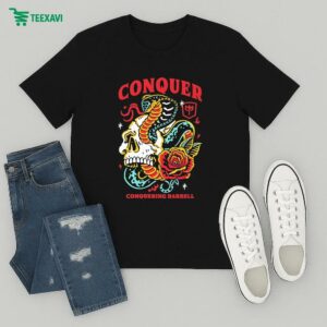Conquer Till Death Conquering Barbell T-Shirt