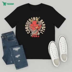 Conquer Your Demon Conquering Barbell T-Shirt