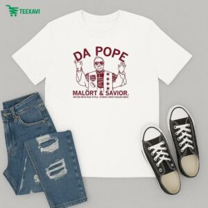 Da Pope Malort And Savior Water Into Old Style Stones Into Italian Beef T-Shirt