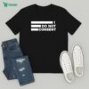 Justice For The Damned Stay Relentless T-Shirt