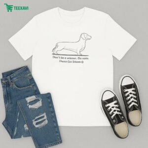 Don’t Be A Wiener Go Vote Protect Our Winters T-Shirt