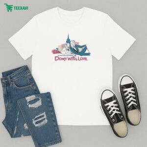 Down With Love The Ultimate Catch Has Met His Match Ilana Wolpert T-Shirt