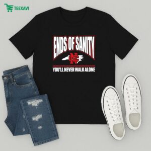Ends Of Sanity Nc State You’ll Never Walk Alone T-Shirt