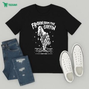 Frothin From The Coffin Sindy Sinn T-Shirt