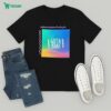 Have The Day You Voted For T-Shirt