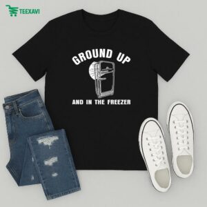 Ground Up And In The Freezer T-Shirt