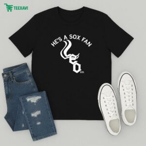 He’s A Sox Fan Chicago White Sox T-Shirt