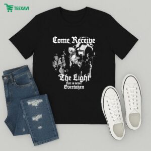 Holyname Come Receive The Light That Is Never Overtaken T-Shirt