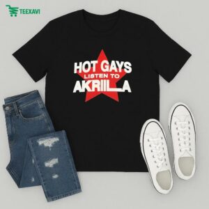 Hot Gays Listen To Akriila In Niceto T-Shirt