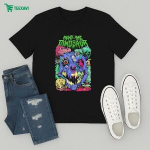 Hunt The Dinosaur Fight The Dinosaur T-Shirt