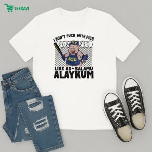 I Don’t Fuck With Pigs Like As-salamu Alaykum Ice T-Shirt