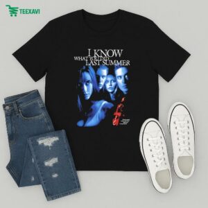 I Know What You Did Last Summer If You’re Going To Bury The Truth Make Sure It Stays Buried T-Shirt