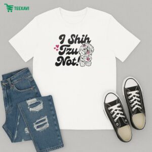 I Shih Tzu Not T-Shirt