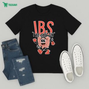 Ibs I Be Shittin T-Shirt