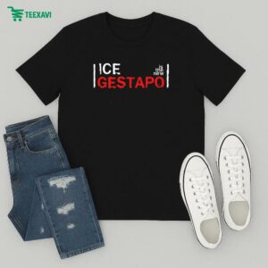Ice Is The New Gestapo T-Shirt