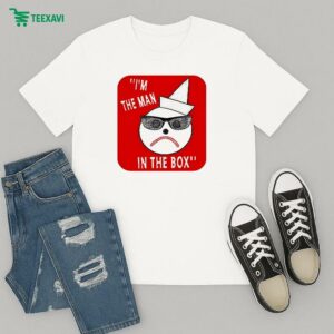 I’m The Man In The Box T-Shirt