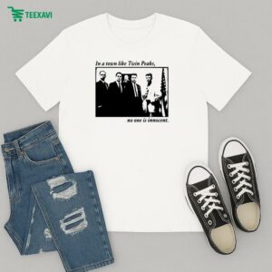 In A Town Like Twin Peaks No One Is Innocent T-Shirt
