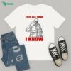 Take A Pitcher It’ll Last Longer T-Shirt