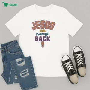 Jesus Is Coming Back Selah T-Shirt