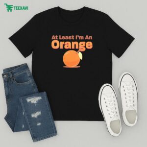 Jim Gaffigan At Least I’m An Orange T-Shirt