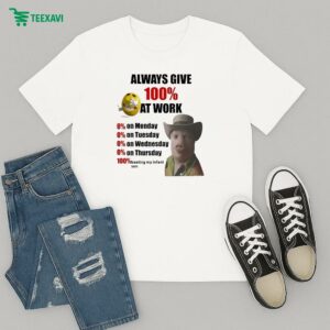 John Pork Always Give 100% At Work T-Shirt