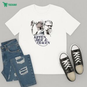Kippen Bier And Frauen Cigarettes, Beer And Women’s T-Shirt