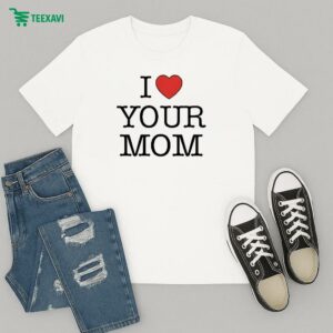 Kruzadar I Love Your Mom T-Shirt