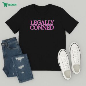 Legally Conned T-Shirt