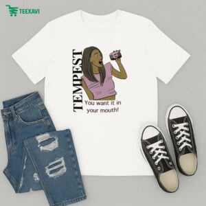 Lights You Want It In Your Mouth Tempest Drink T-Shirt