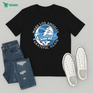 Los Angeles Dodgers X Grateful Dead Make Los Angeles Grateful Again T-Shirt