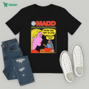 Madd Mothers Against Dungeons And Dragons Kevin This Has To Stop Greetings Mage T-Shirt