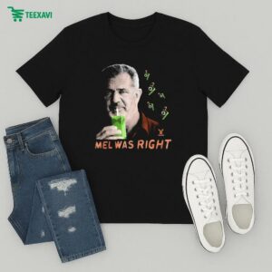 Mel Gibson Was Right Forbidden T-Shirt