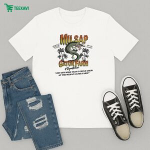 Milsap Gator Farm I Bit Off More Than I Could Chew At The Milsap T-Shirt