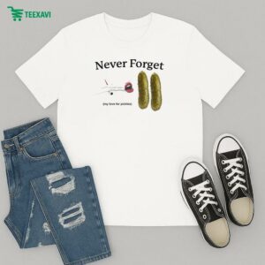 Never Forget My Love For Pickles Airplanes T-Shirt