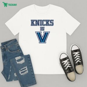 New York Knicks In V Villanova Wildcats T-Shirt